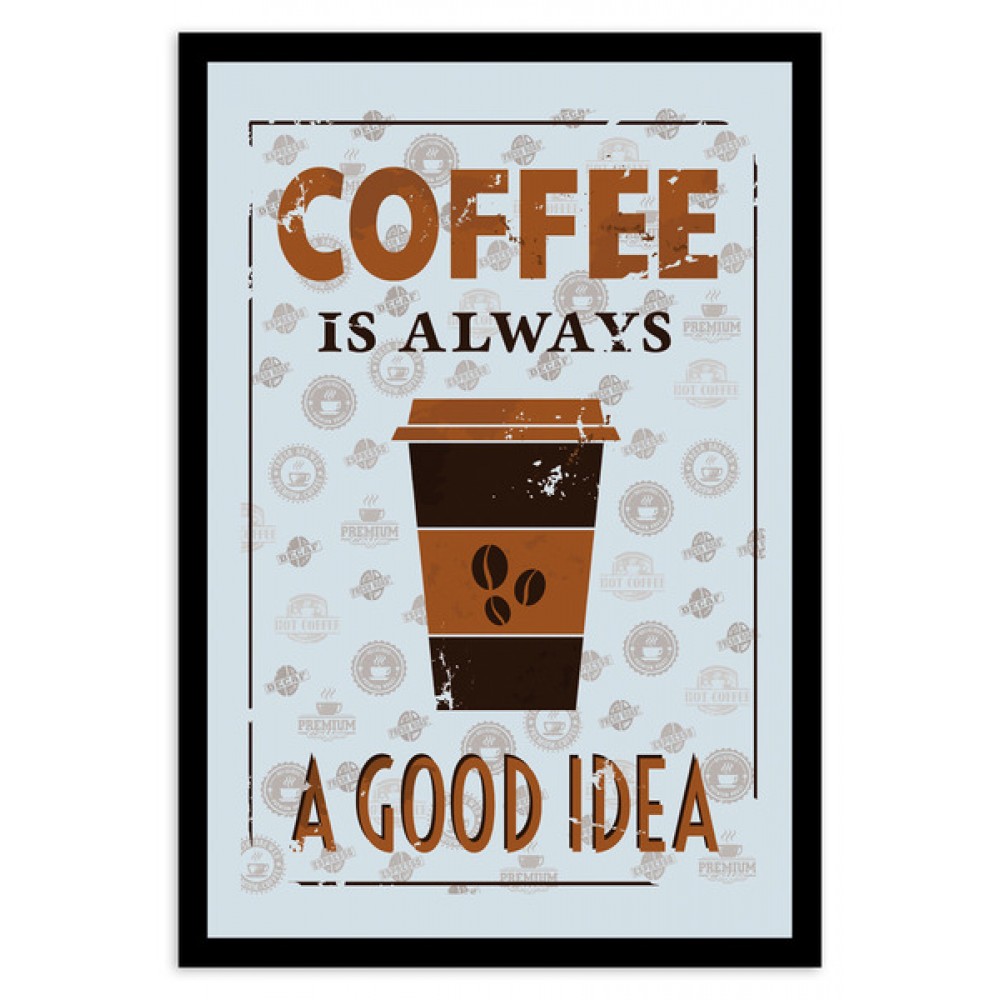 Oglinda decor - Coffee Is Always A Good Idea